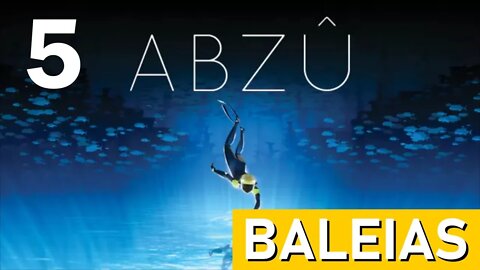 abzu gameplay pt br - BALEIAS