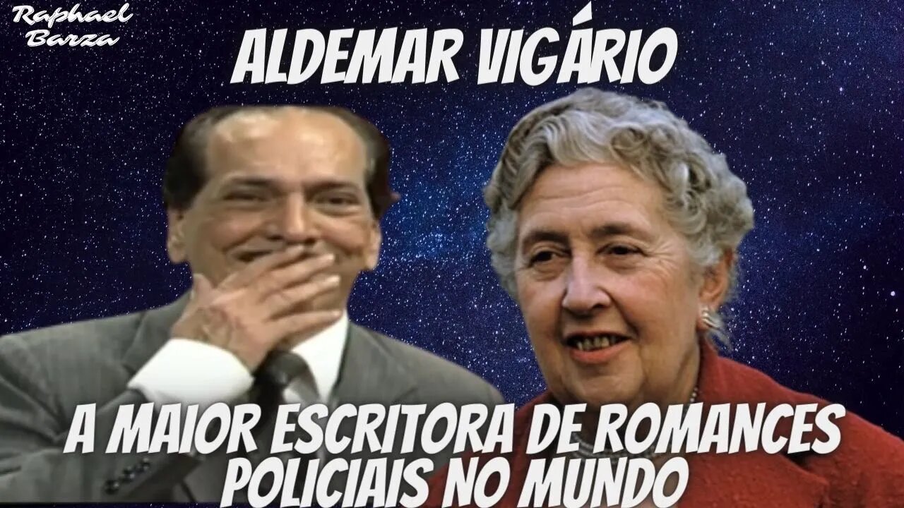 ALDEMAR VIGÁRIO - A MAIOR ESCRITORA DE ROMANCES POLICIAIS DO MUNDO