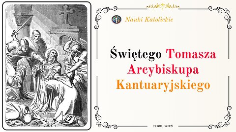 Świętego Tomasza Arcybiskupa Kantuaryjskiego | 29 Grudzień