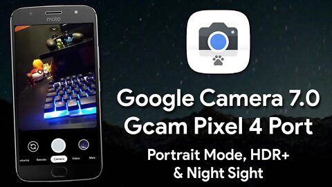 GOOGLE CÂMERA 7.0 DO PIXEL 4 PARA VÁRIOS CELULARES | Modo Retrato, HDR+ e Visão Noturna! [GCAM]