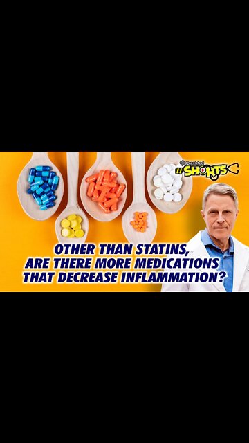 #SHORTS Other Than Statins, Are There More Medications That Decrease Inflammation?