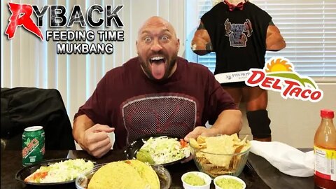 Del Taco Mukbang Cheat Meal Ryback Feeding Time