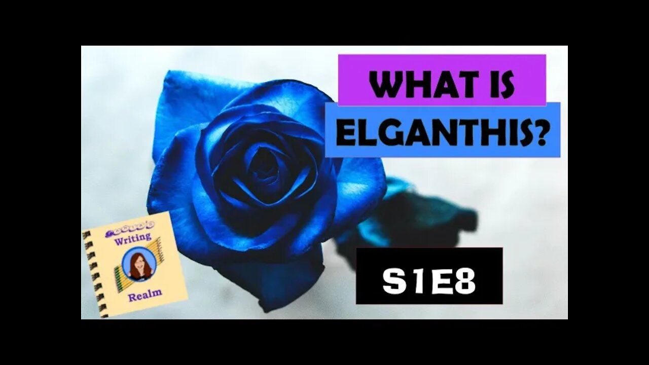 S1E8 What is Elganthis?