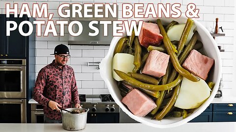 5 Ingredient Southern Ham, Green Beans and Potatoes Stew Recipe