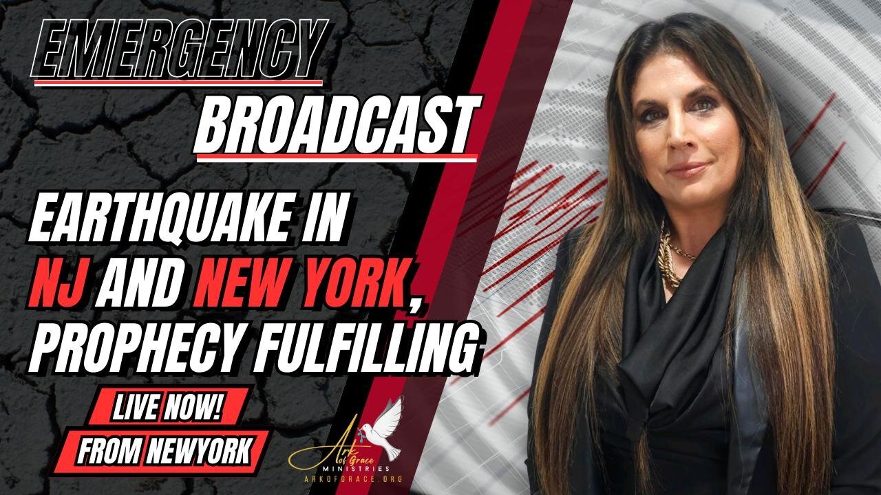 EMERGENCY BROADCAST: EARTHQUAKE IN NJ AND NEW YORK, PROPHECY FULFILLING