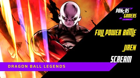 COMO VENCER O JIREN NO FULL POWER BATTLE MODO SCREAM?- Dragon Ball Legends