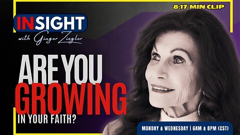 InSight with GINGER ZIEGLER | The Truth About Growing in Faith CLIP