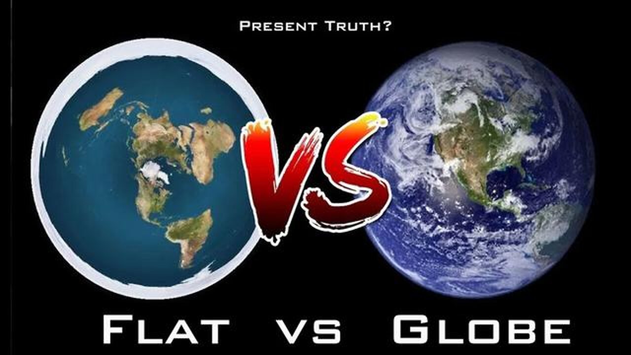 FLAT EARTH VS GLOBE EARTH - REAL TRUTH FINALLY EXPOSED