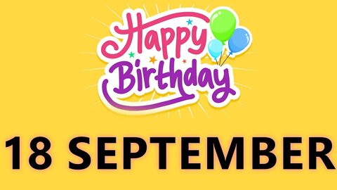 Happy Birthday to all who have Birthday on 18 September - Birthday Wish From Birthday Bash