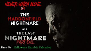 Never Watch Alone 24: The Haddonfield Nightmare and The Last Nightmare Part One and The Hitcher