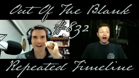 Out Of The Blank #832 - Repeated Timeline (Mark Selleck)