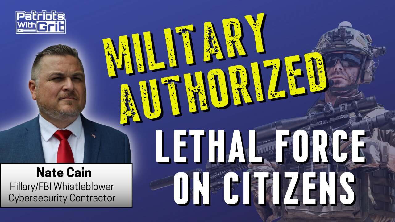 Military Authorizing Lethal Force On American Citizens | Nate Cain