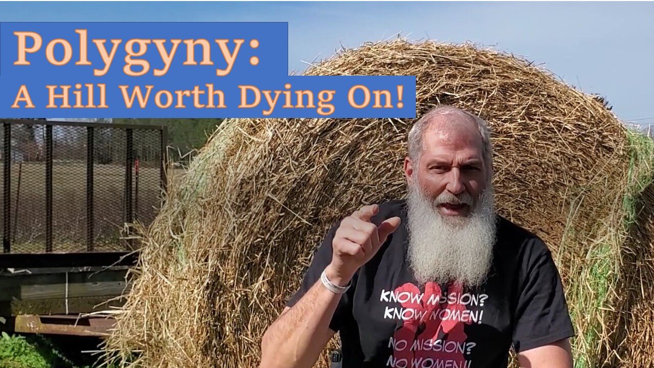 Polygyny: A Hill Worth Dying On.