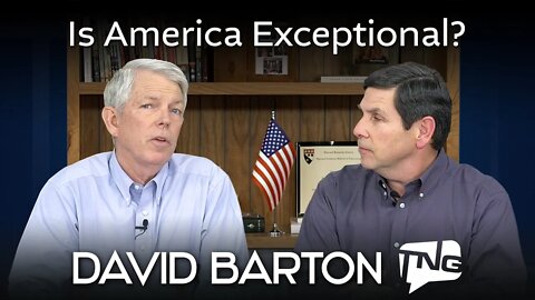 Is America Exceptional? David Barton TNG TV 235