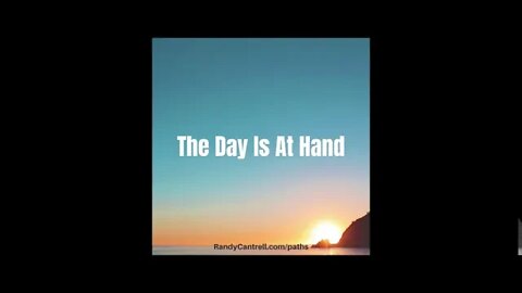 The Day Is At Hand
