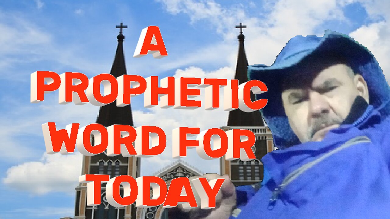 A PROPHETIC WORD FOR TODAY