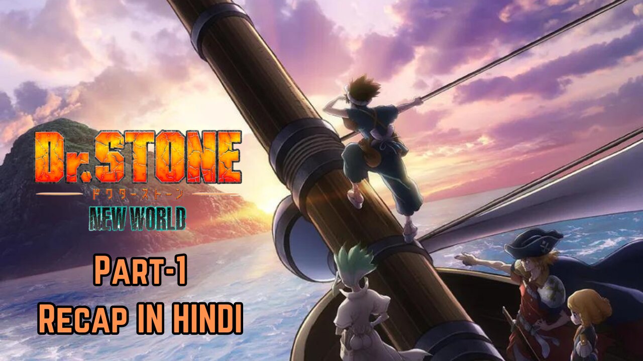 Dr. Stone Season 3 Part 1 Recap in Hindi: Unveiling the Mysteries of Petrification