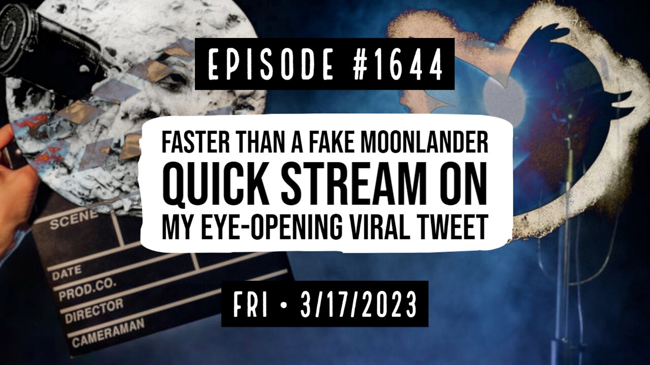 Owen Benjamin | #1644 Faster Than A Fake Moonlander Quick Stream On My Eye-Opening Viral Tweet