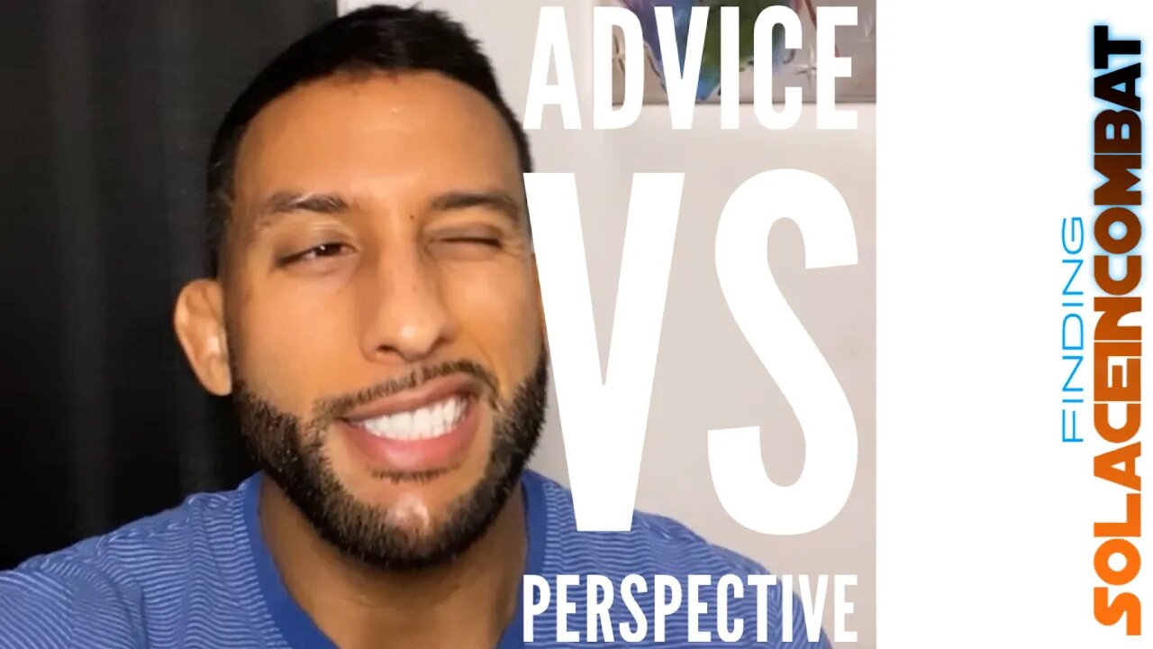 ADVICE vs PERSPECTIVE