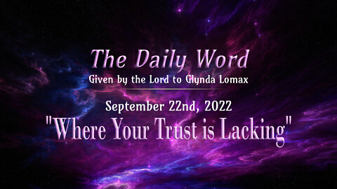 Daily Word * 9.22.2022 * Where Your Trust is Lacking