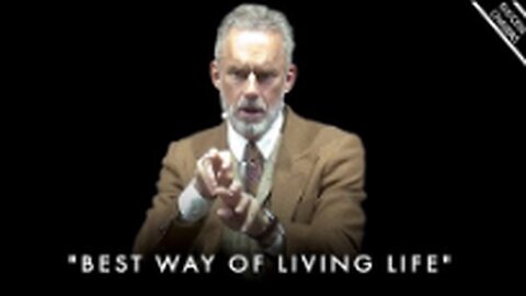 LIVE YOUR LIFE IN THE BEST POSSIBLE WAY! (best way of living life) - Jordan Peterson Motivation