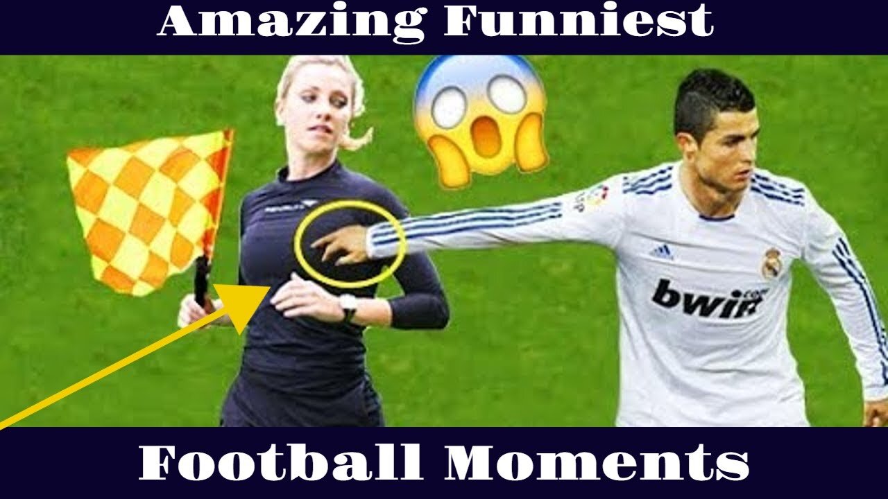 amazing and funniest moments in football