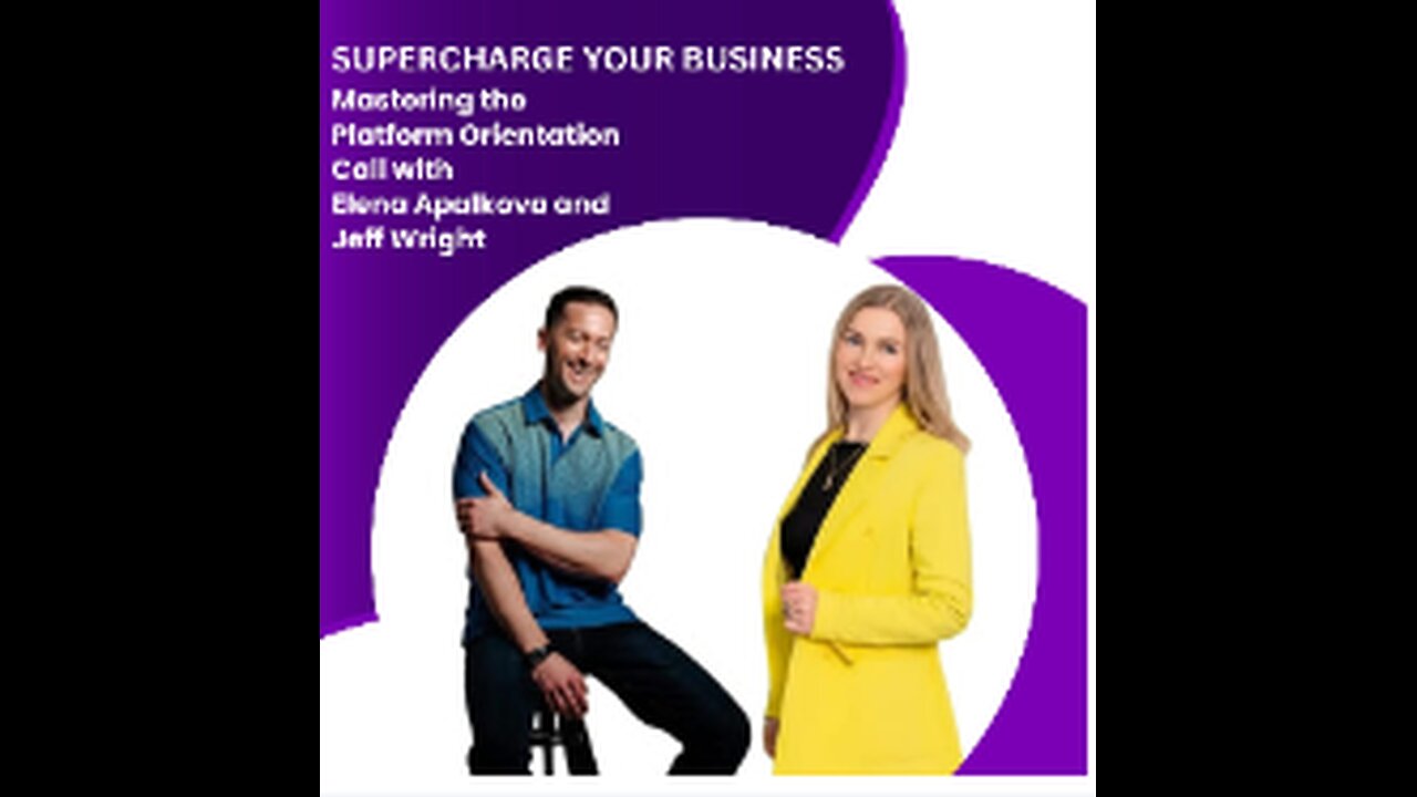 Event Name : SUPERCHARGE YOUR BUSINESS WITH ELENA APALKOVA & JEFF WRIGHT