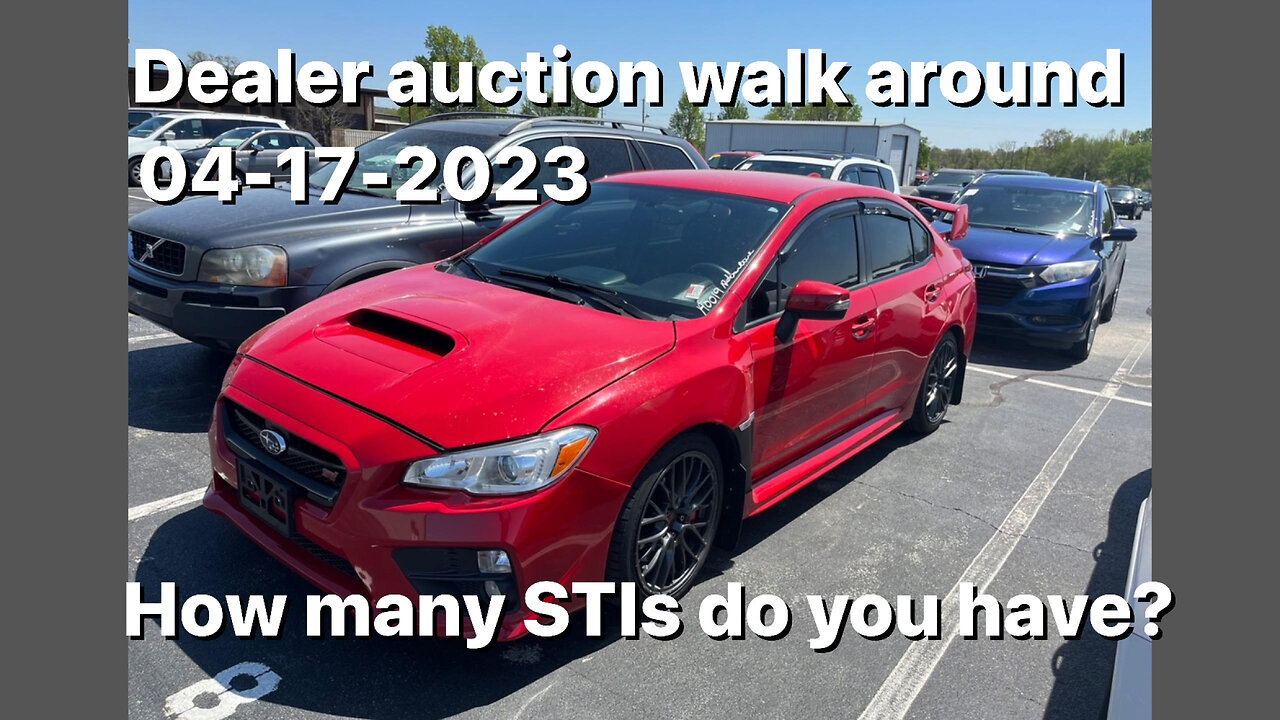 Dealer auction walk around! 04-17-2023