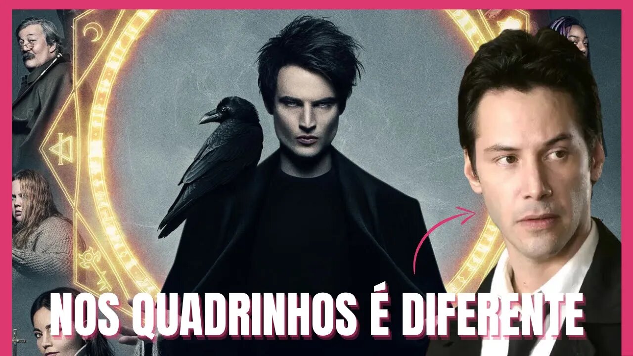 SANDMAN: 5 DIFERENÇAS DOS QUADRINHOS PARA A SÉRIE