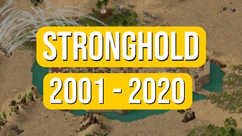 Evolução stronghold 2001 - 2020