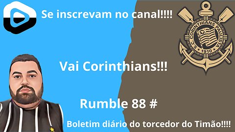 Boletim diário do torcedor do timão 88#