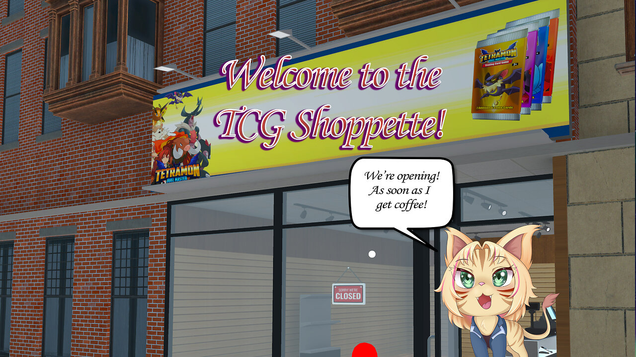 Tonights the grand opening! Neko Runs a TCG Shoppette!