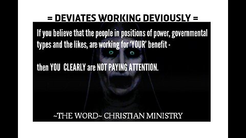 "DEVIATES working DEVIOUSLY."