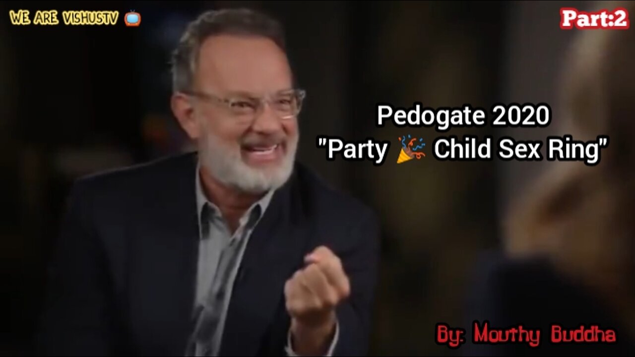 Pedogate 2020 "Party🎉Child Sex Ring" P:2 By: Mouthy Buddha #VishusTv 📺