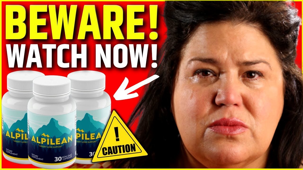 ALPILEAN Review -(⚠️NOBODY TELLS YOU!) ALPILEAN for Fast Weight Loss