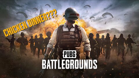 Let's Try To Get Some Chicken Dinners!