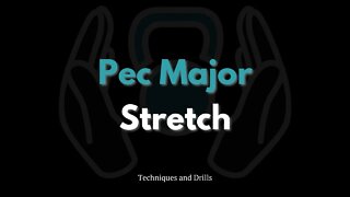 How to Stretch the Pectoralis Major