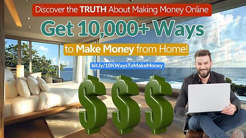 Discover the Truth About Making Money Online: Get 10,000+ Ways to Make Money from Home!