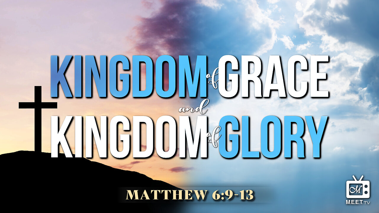 The Kingdom of Grace & Kingdom of Glory | Dr. Thomas Jackson