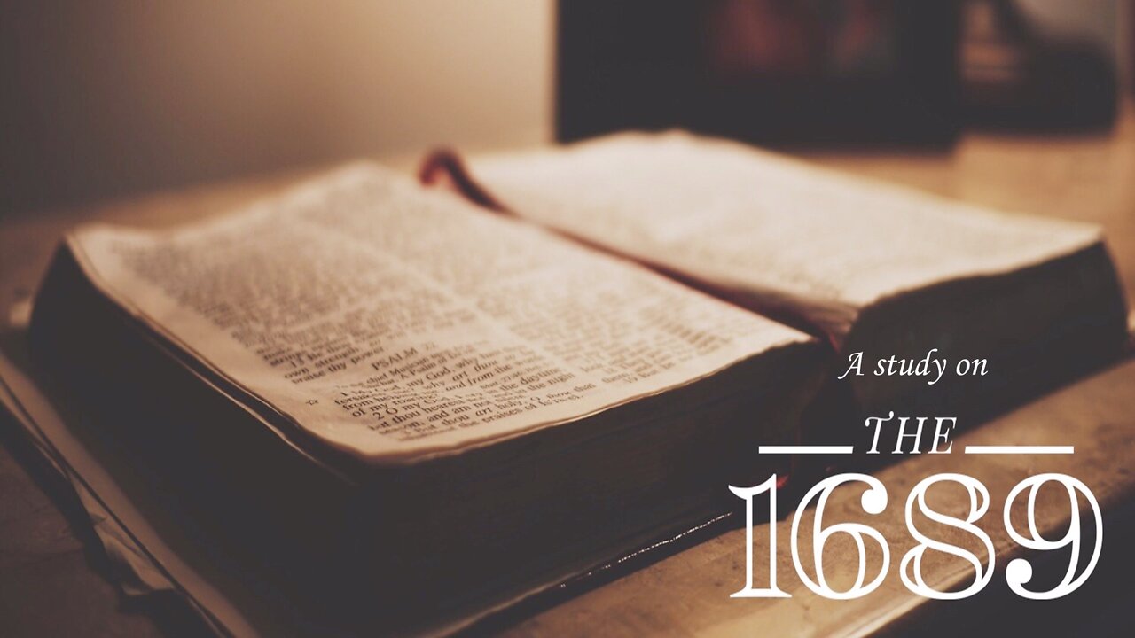 Study: The 1689 Confession, Chapter 2