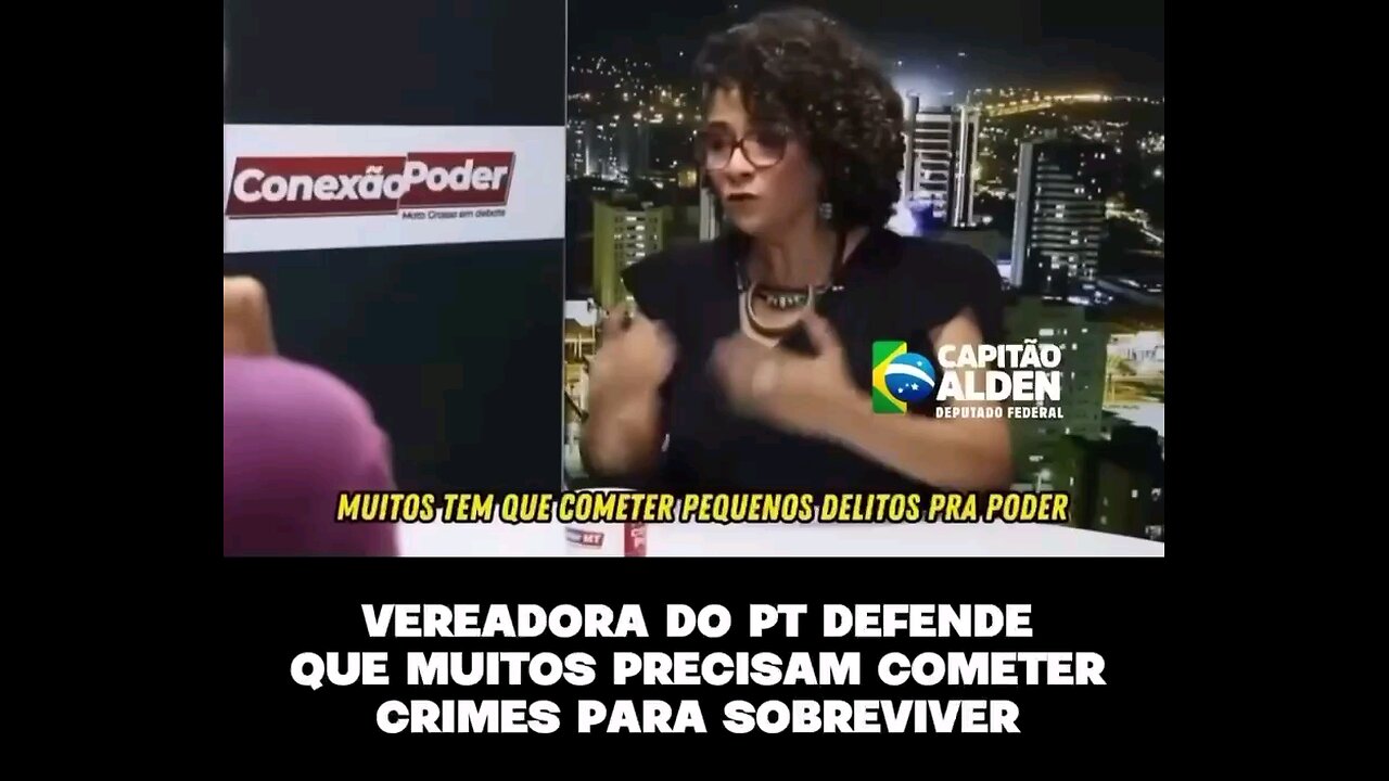 Vereadora do PT defende que muitos precisam cometer crimes para sobreviver