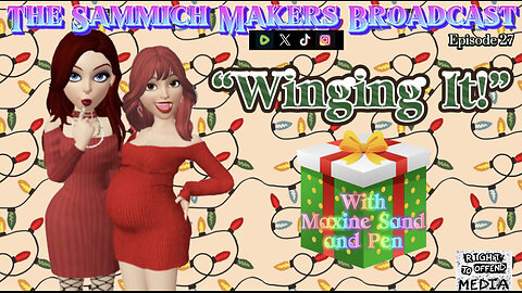 Sammich Makers Broadcast "Winging It!" S1E27