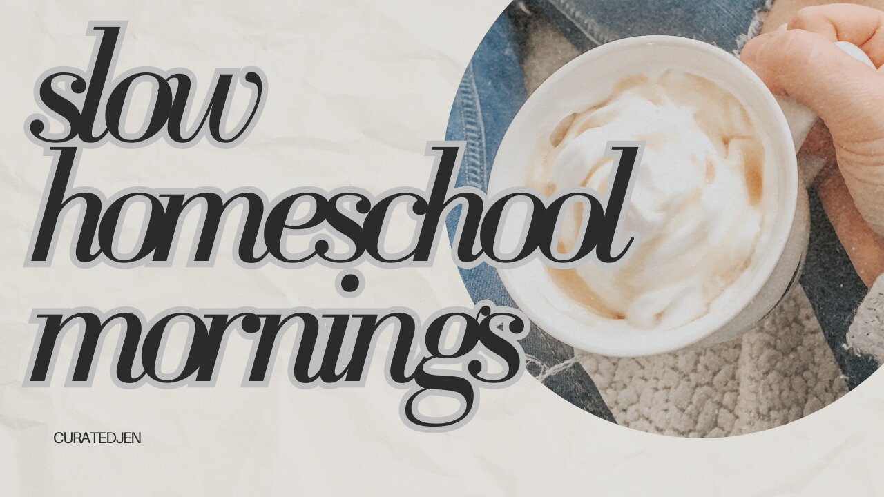 A slow homeschool morning