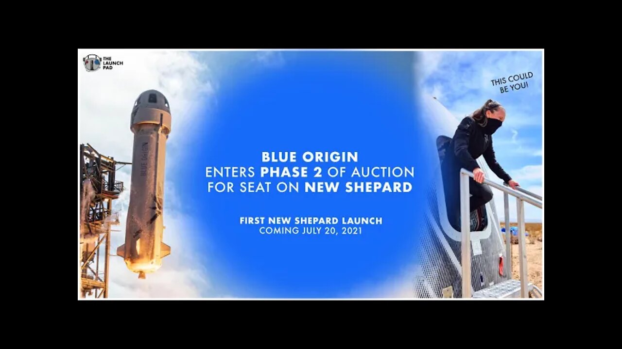 Blue Origin Starts Phase 2 of Auction for Seat on New Shepard | You Could Be Onboard! | TLP News