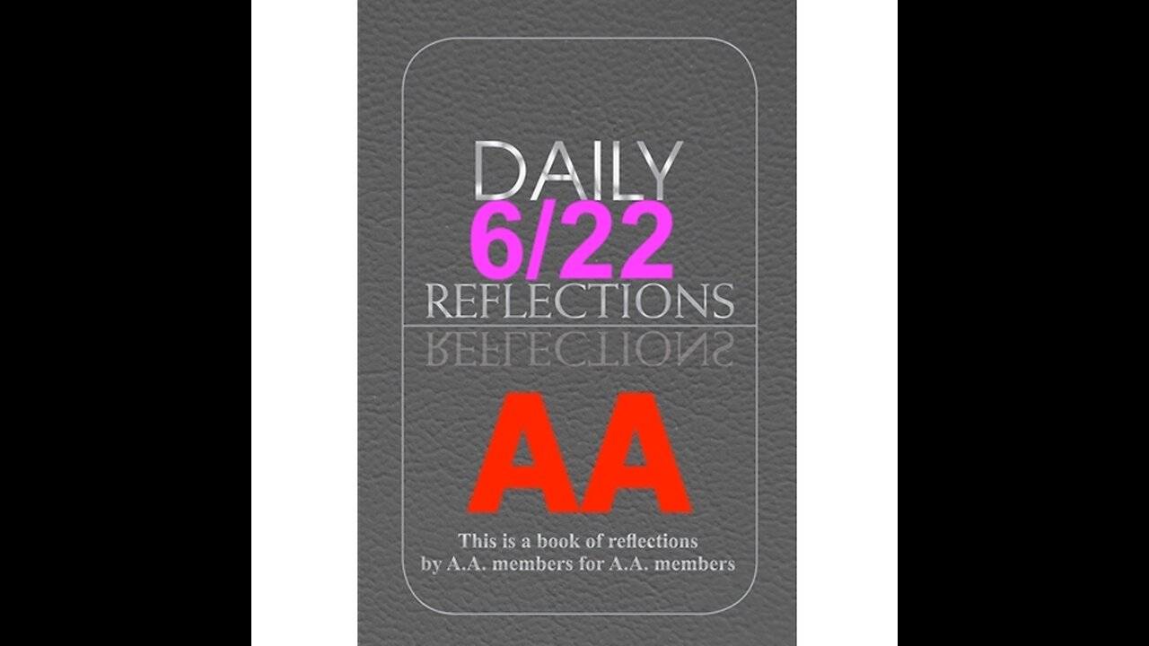 Daily Reflections – June 21 – A.A. Meeting - - Alcoholics Anonymous - Read Along