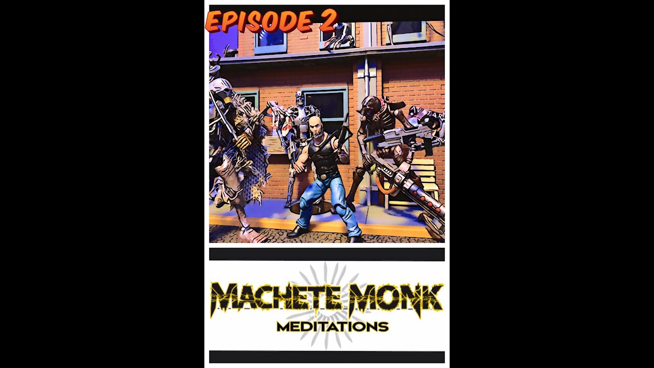 Machete Monk Meditations ep2 nanobots and BS