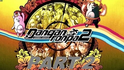 Danganronpa 2: Goodbye Despair [Part 2]: THE NEW CLASSMATES