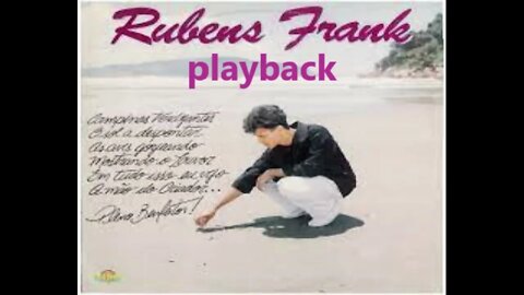 Rubens Frank pleno benfeitor play back