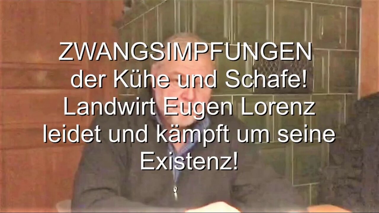 Kühe und Schafe von Bauer Eugen Lorenz zwangsgeimpft!