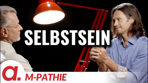 M-PATHIE – Zu Gast heute: Eugen Bakumovski „Selbstsein”